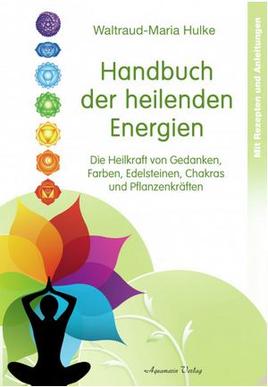 Handbuch der heilenden Energien Handbuch der heilenden Energien
